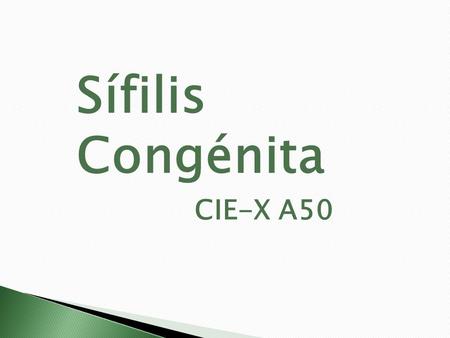 Sífilis Congénita CIE-X A50.