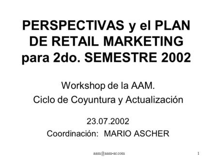 PERSPECTIVAS y el PLAN DE RETAIL MARKETING para 2do. SEMESTRE 2002