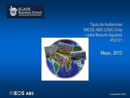 Tipos de Audiencias  INEOS ABS (USA) Corp  Leslie Basurto Aguilera