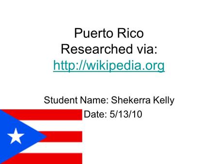 Puerto Rico Researched via: