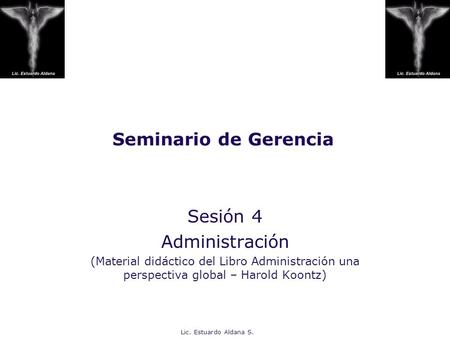 Seminario de Gerencia Sesión 4 Administración
