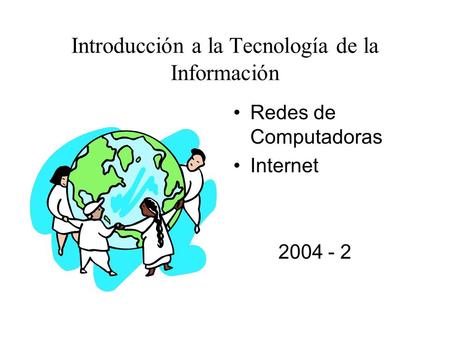 Introducción a la Tecnología de la Información