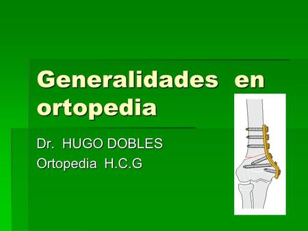 Generalidades en ortopedia