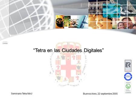 “Tetra en las Ciudades Digitales”