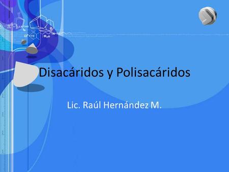 Disacáridos y Polisacáridos