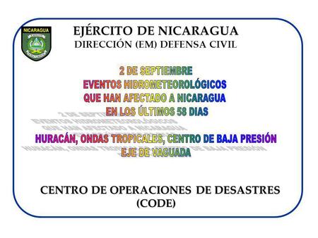 DIRECCIÓN (EM) DEFENSA CIVIL CENTRO DE OPERACIONES DE DESASTRES (CODE)
