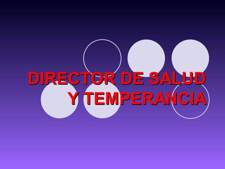 DIRECTOR DE SALUD Y TEMPERANCIA