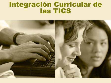 Integración Curricular de las TICS