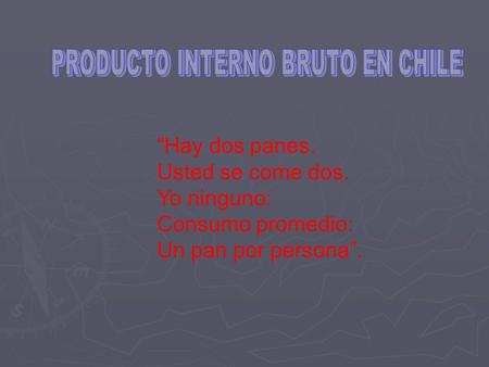 PRODUCTO INTERNO BRUTO EN CHILE