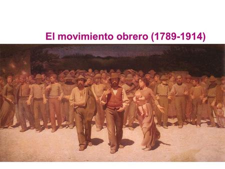 El movimiento obrero ( )