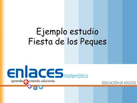 Ejemplo estudio Fiesta de los Peques