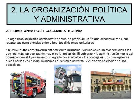 2. LA ORGANIZACIÓN POLÍTICA Y ADMINISTRATIVA