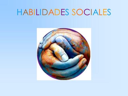 HABILIDADES SOCIALES.