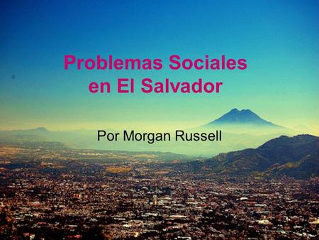 Problemas Sociales en El Salvador
