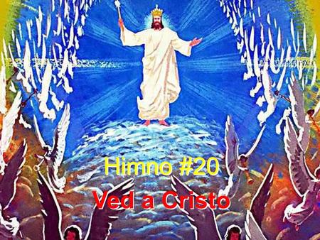Himno #20 Ved a Cristo.