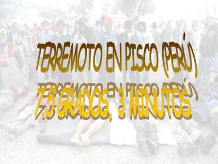 TERREMOTO EN PISCO (PERÚ)
