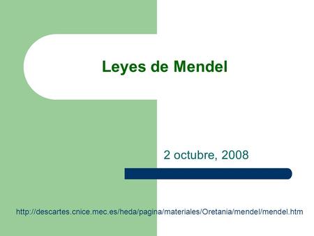 Leyes de Mendel 2 octubre, 2008