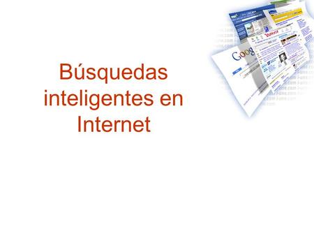 Búsquedas inteligentes en Internet