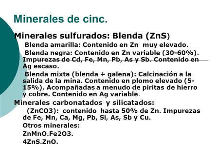 Minerales de cinc. Minerales sulfurados: Blenda (ZnS)