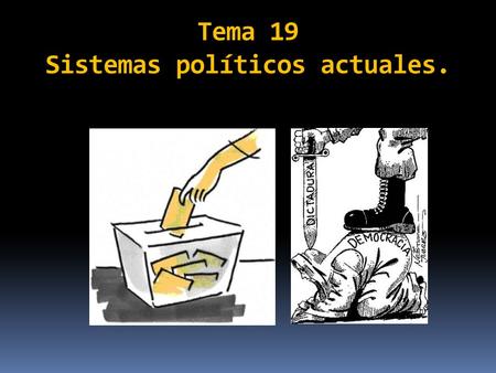 Tema 19 Sistemas políticos actuales.