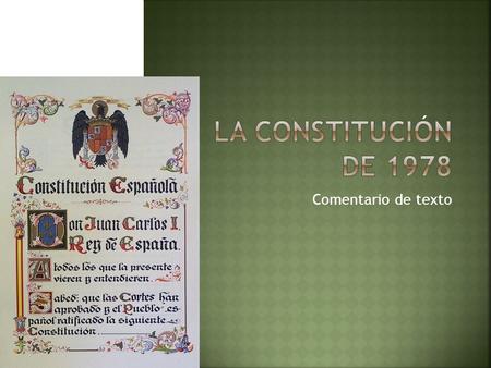 La constitución de 1978 Comentario de texto.