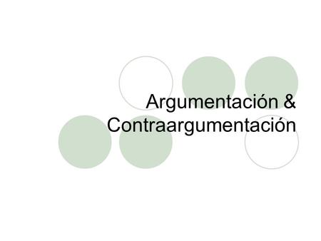 Argumentación & Contraargumentación