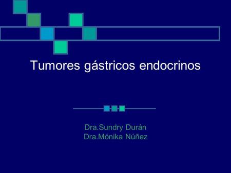 Tumores gástricos endocrinos