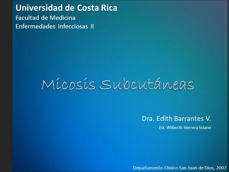 Dra. Edith Barrantes V. Est. Wilberth Herrera Solano