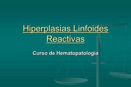 Hiperplasias Linfoides Reactivas