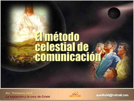 El método celestial de comunicación