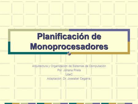 Planificación de Monoprocesadores