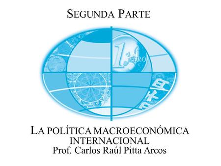 LA POLÍTICA MACROECONÓMICA INTERNACIONAL