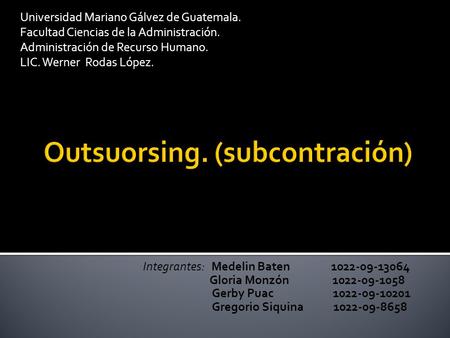 Outsuorsing. (subcontración)