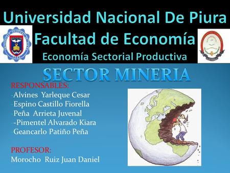 SECTOR MINERIA RESPONSABLES: Alvines  Yarleque Cesar