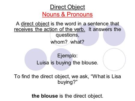 Direct Object Nouns & Pronouns