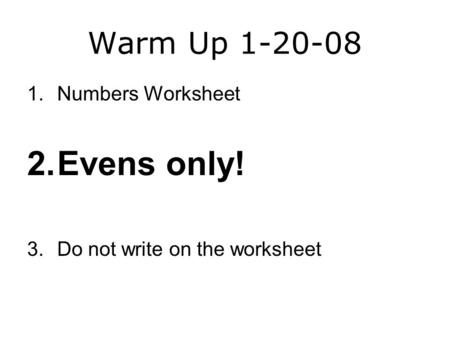Evens only! Warm Up Numbers Worksheet