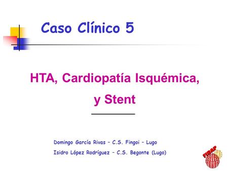 HTA, Cardiopatía Isquémica,