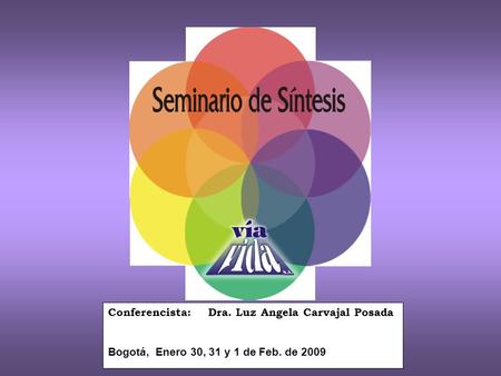 Conferencista: 	Dra. Luz Angela Carvajal Posada