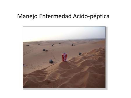 Manejo Enfermedad Acido-péptica