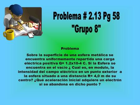 Problema # 2.13 Pg 58 Grupo 8 Problema