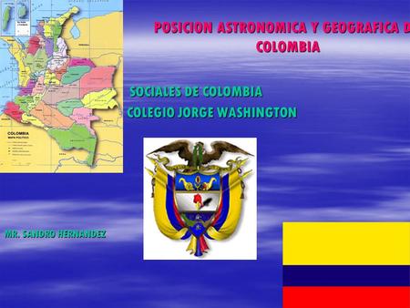 POSICION ASTRONOMICA Y GEOGRAFICA DE COLOMBIA