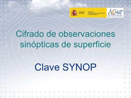 Cifrado de observaciones sinópticas de superficie Clave SYNOP
