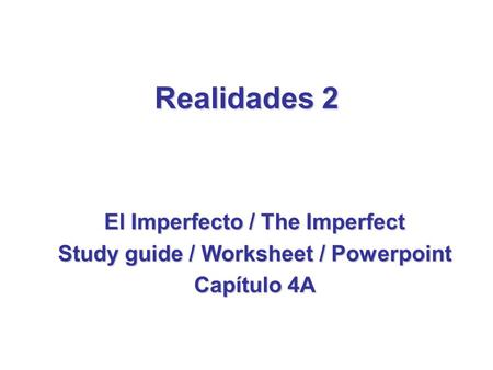 El Imperfecto / The Imperfect Study guide / Worksheet / Powerpoint