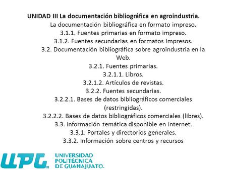 UNIDAD III La documentación bibliográfica en agroindustria