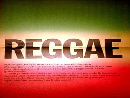 Origenes Los orígenes del Reggae pueden ubicarse a mediados de la
