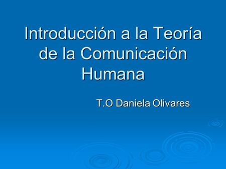 Introducción a la Teoría de la Comunicación Humana