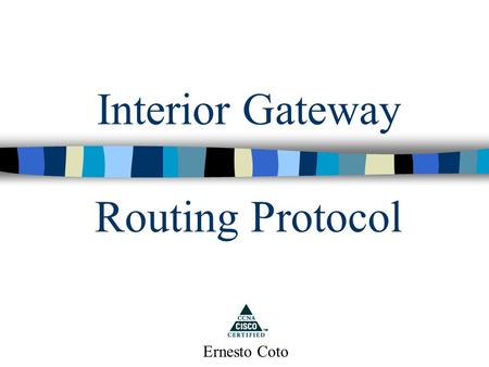 Interior Gateway Routing Protocol