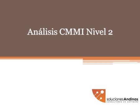 Análisis CMMI Nivel 2.
