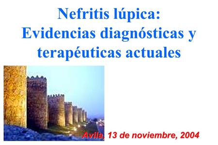 Nefritis lúpica: Evidencias diagnósticas y terapéuticas actuales