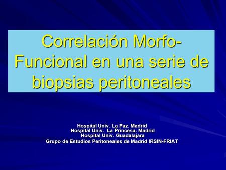 Correlación Morfo-Funcional en una serie de biopsias peritoneales